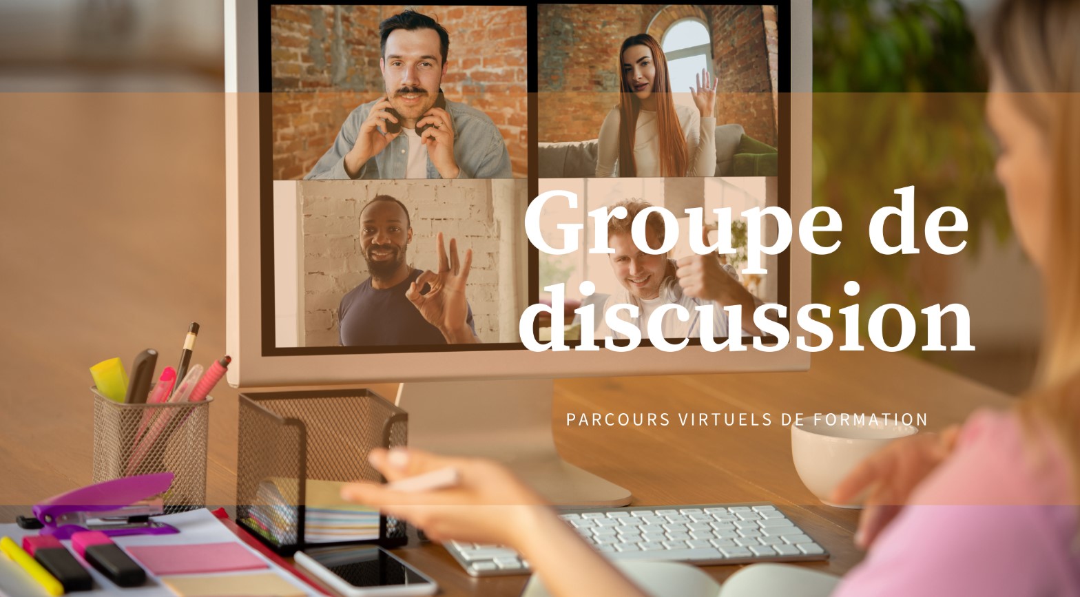 Groupe de discussion et comité d’orientation des Parcours virtuels de